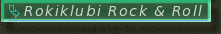 Rokiklubi Rock & Roll